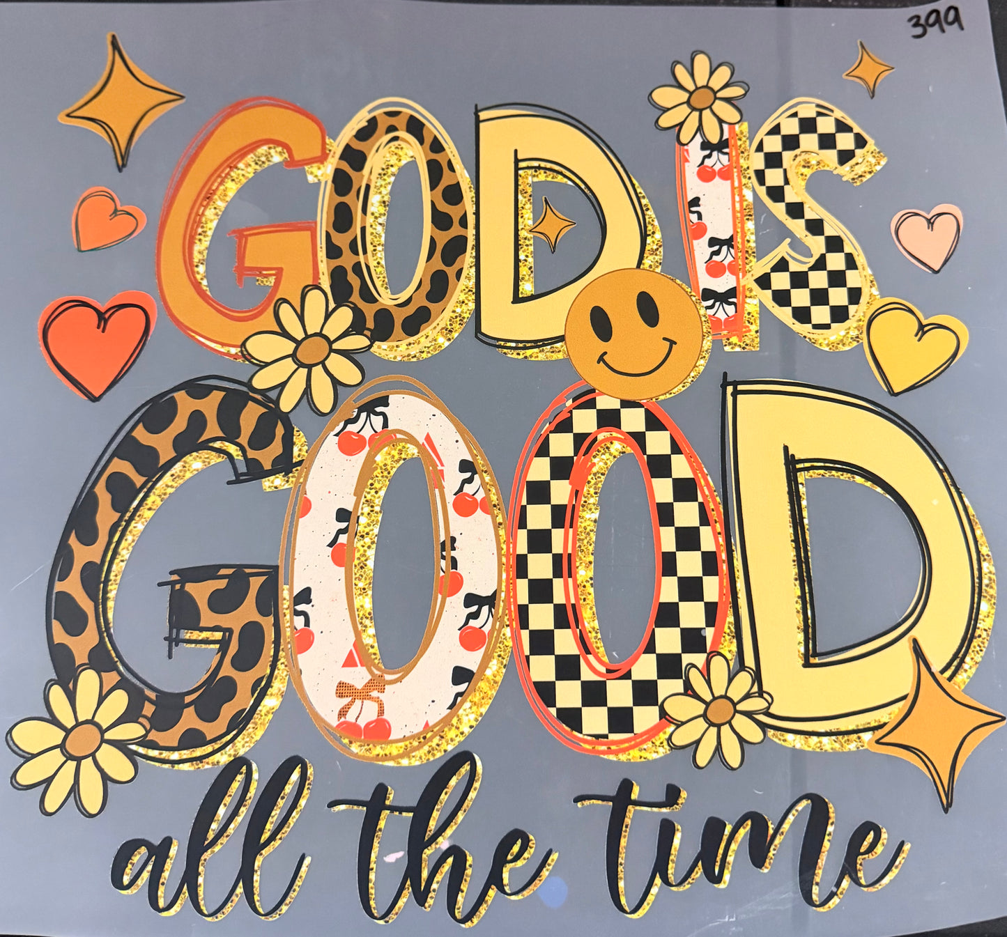 DESTASH - 399 - GOOD IS GOOD ALL THE TIME/DAISIES/GOLD GLITTER