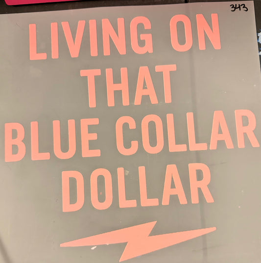DESTASH - 343 - LIVING THAT BLUE COLLAR DOLLAR