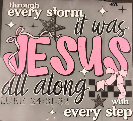 DESTASH - 402 - THROUGH EVERY STORM IT WAS JESUS ALL ALONG LUKE 24:31-32