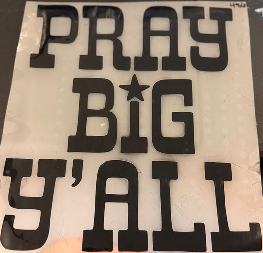 DESTASH - 486 - PRAY BIG Y'ALL