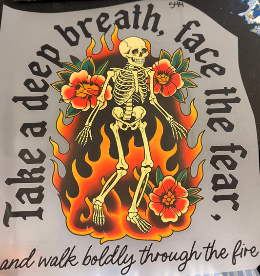 DESTASH - 544 - TAKE A DEEP BREATH, FACE THE FEAR, AND WALK BOLDLY THROUGH THE FIRE